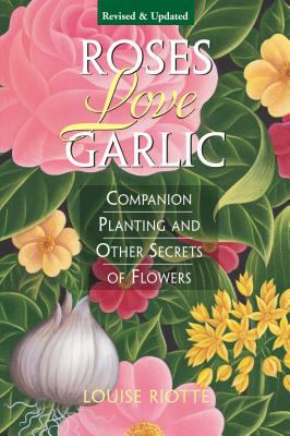 Gardening: Roses Love Garlic